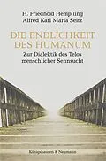 E-Book (pdf) Die Endlichkeit des Humanum von H. Friedhold Hempfling, Alfred Seitz