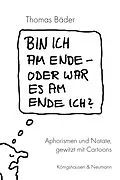E-Book (pdf) Bin ich am Ende  oder war es am Ende ich? von Thomas Bäder