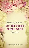 E-Book (pdf) Von der Poesie deiner Worte von Dorothee Krämer