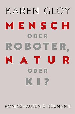 E-Book (pdf) Mensch oder Roboter, Natur oder KI? von Karen Gloy
