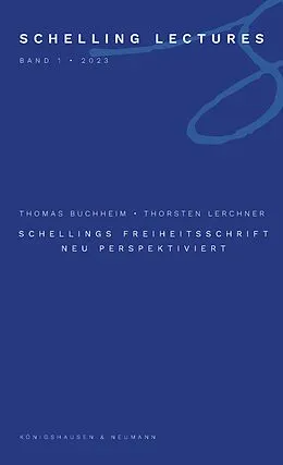 E-Book (pdf) Schellings Freiheitsschrift neu perspektiviert von Thomas Buchheim, Thorsten Lerchner