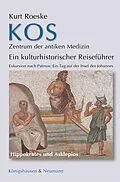 E-Book (pdf) Kos - Zentrum der antiken Medizin von Kurt Roeske