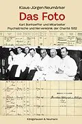 E-Book (pdf) Das Foto  Karl Bonhoeffer und Mitarbeiter von Klaus-Jürgen Neumärker
