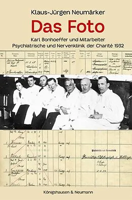 E-Book (pdf) Das Foto  Karl Bonhoeffer und Mitarbeiter von Klaus-Jürgen Neumärker