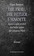 E-Book (pdf) Die Frau, die Hitler umarmte von Hans Boeters