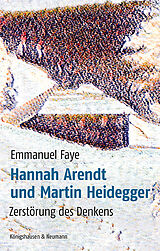 Kartonierter Einband Hannah Arendt und Martin Heidegger von Emmanuel Faye