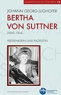 E-Book (pdf) Bertha von Suttner (18431914) von Johann Georg Lughofer