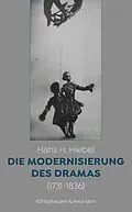 E-Book (pdf) Die Modernisierung des Dramas (1731 - 1836) von Hans H. Hiebel