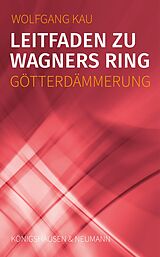 E-Book (pdf) Leitfaden zu Wagners Ring - Götterdämmerung von Wolfgang Kau