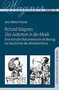 E-Book (pdf) Richard Wagners ,Das Judentum in der Musik von Jens Malte Fischer