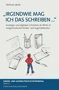 E-Book (pdf) »Irgendwie mag ich das Schreiben ...« von Stefanie Jakobi
