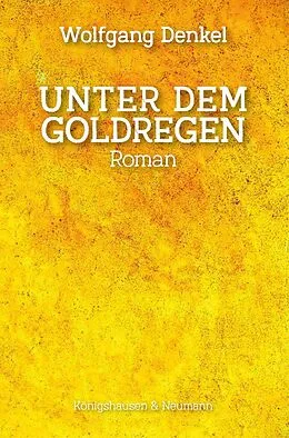 E-Book (pdf) Unter dem Goldregen von Wolfgang Denkel