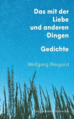 E-Book (pdf) Das mit der Liebe und anderen Dingen von Wolfgang Weigand