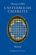 E-Book (pdf) Unsterbliche Überreste von Thomas Göller