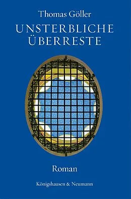 E-Book (pdf) Unsterbliche Überreste von Thomas Göller