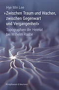 E-Book (pdf) »Zwischen Traum und Wachen, zwischen Gegenwart und Vergangenheit« von Hye Min Lee