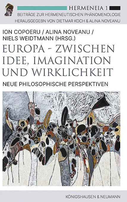 Europa  Zwischen Idee, Imagination und Wirklichkeit