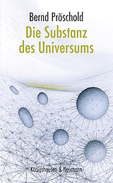 E-Book (pdf) Die Substanz des Universums von Bernd Pröschold