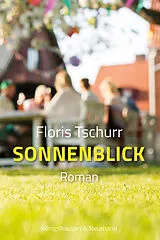 Kartonierter Einband Sonnenblick von Floris Tschurr