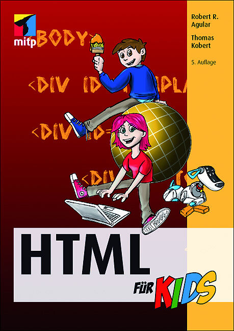 HTML für Kids, ohne CD-ROM, Neuausgabe