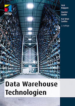 Kartonierter Einband Data Warehouse Technologien von Veit Köppen, Kai-Uwe Sattler, Gunter Saake