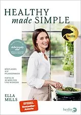 Fester Einband Deliciously Ella  Healthy Made Simple von Ella Mills (Woodward)