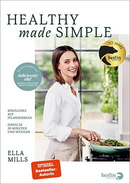 Fester Einband Deliciously Ella - Healthy Made Simple von Ella Mills (Woodward)