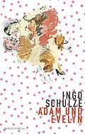 E-Book (epub) Adam und Evelyn von Ingo Schulze