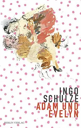 E-Book (epub) Adam und Evelyn von Ingo Schulze