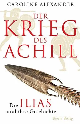 E-Book (epub) Der Krieg des Achill von Caroline Alexander