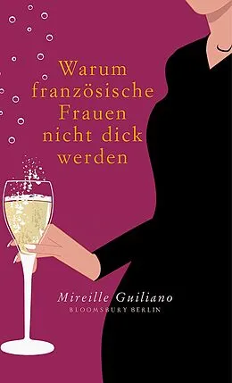 E-Book (epub) Warum französische Frauen nicht dick werden von Mireille Guiliano