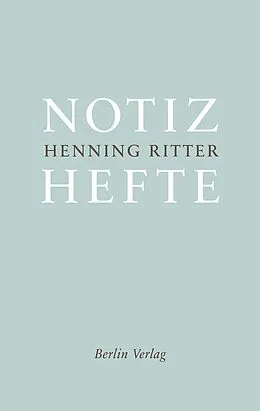 E-Book (epub) Notizhefte von Henning Ritter