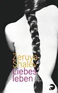 E-Book (epub) Liebesleben von Zeruya Shalev