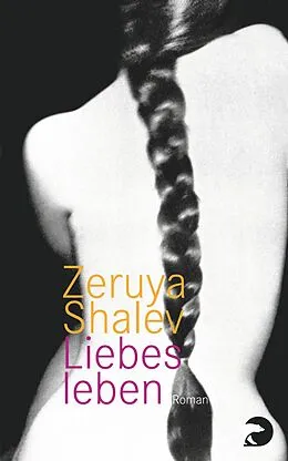 E-Book (epub) Liebesleben von Zeruya Shalev