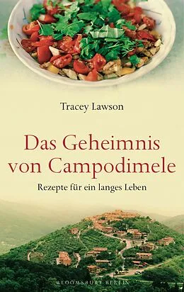 E-Book (epub) Das Geheimnis von Campodimele: Rezepte für ein langes Leben von Tracey Lawson