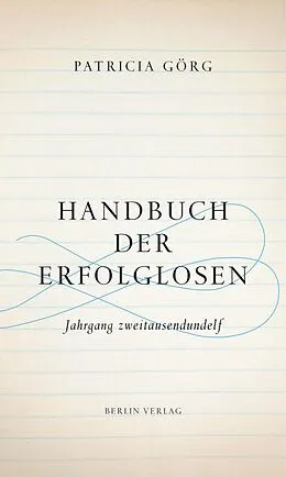 E-Book (epub) Handbuch der Erfolglosen von Patricia Görg