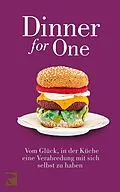 E-Book (epub) Dinner for One: Vom Glück, in der Küche eine Verabredung mit sich selbst zu haben von Friederike Schilbach
