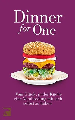 E-Book (epub) Dinner for One: Vom Glück, in der Küche eine Verabredung mit sich selbst zu haben von Friederike Schilbach
