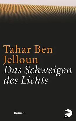 E-Book (epub) Das Schweigen des Lichts von Tahar Ben Jelloun
