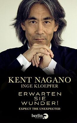 E-Book (epub) Erwarten Sie Wunder! von Kent Nagano, Inge Kloepfer