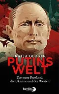 E-Book (epub) Putins Welt von Katja Gloger