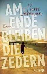 E-Book (epub) Am Ende bleiben die Zedern von Pierre Jarawan