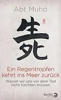 E-Book (epub) Ein Regentropfen kehrt ins Meer zurück von Abt Muho