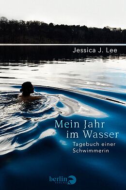 E-Book (epub) Mein Jahr im Wasser von Jessica J. Lee