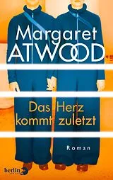 E-Book (epub) Das Herz kommt zuletzt von Margaret Atwood