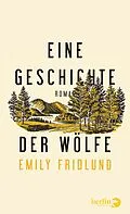 E-Book (epub) Eine Geschichte der Wölfe von Emily Fridlund