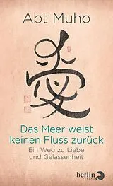 E-Book (epub) Das Meer weist keinen Fluss zurück von Abt Muho