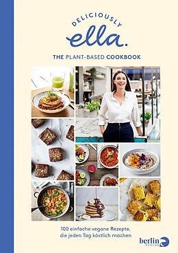 E-Book (epub) Deliciously Ella. The Plant-Based Cookbook von Ella Mills (Woodward)
