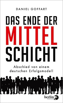 E-Book (epub) Das Ende der Mittelschicht von Daniel Goffart