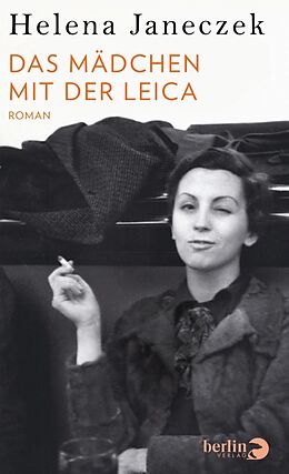 E-Book (epub) Das Mädchen mit der Leica von Helena Janeczek